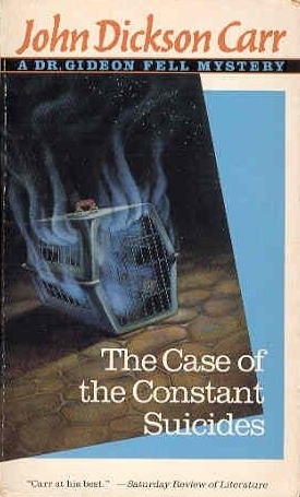 The Case of the Constant Suicides — John Dickson Carr cover